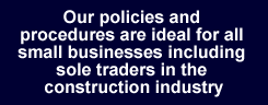 Our policies are ideal for all small businesses including sole traders in the construction industry